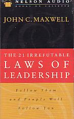 The 21 Irrefutable Laws of Leadership- by John Maxwell